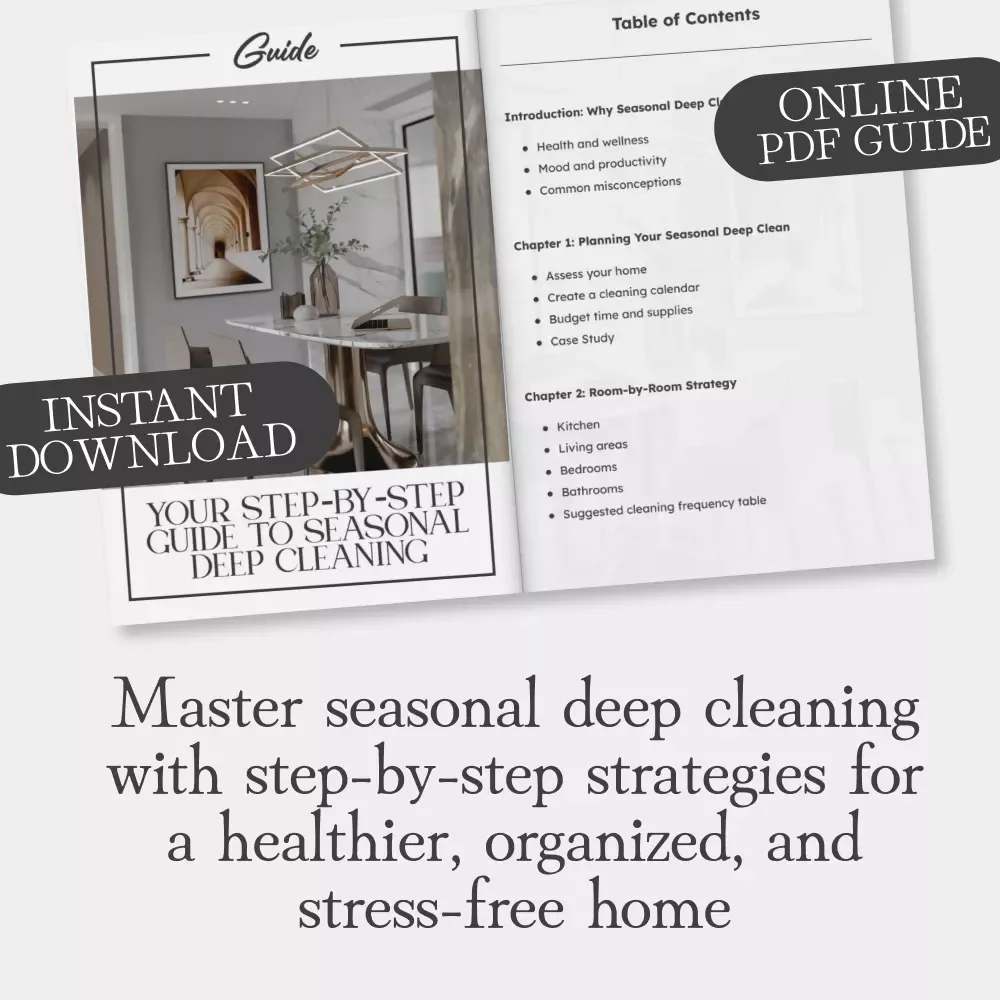 Your Step-by-Step Guide to Seasonal Deep Cleaning – Digital Download eBook, Checklist & Home Cleaning Planner for Health, Mood & Productivity