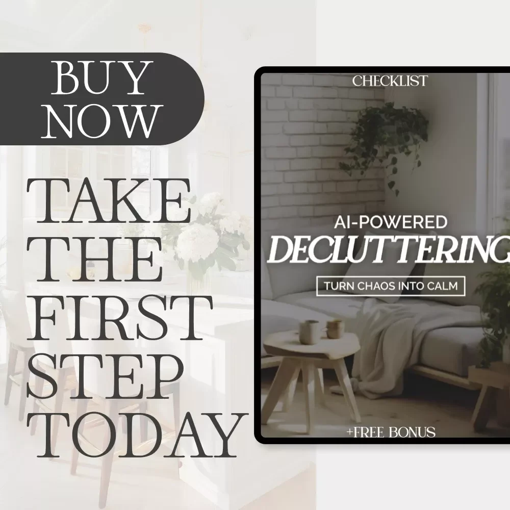 AI-Powered Decluttering Checklist: Turn Chaos into Calm | Digital Decluttering Guide | How to Use AI for Decluttering Plans | Home Organization Printable Download