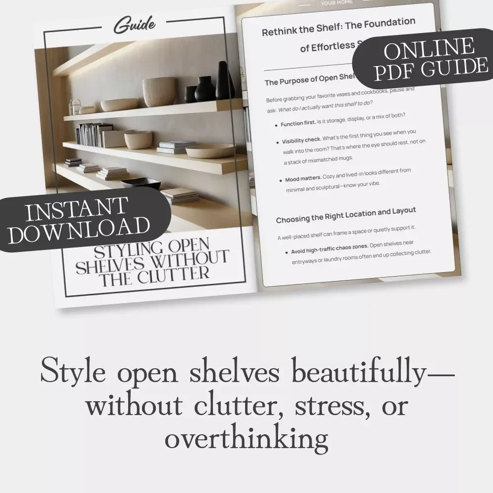 Styling Open Shelves Without the Clutter | Modern Home Styling Guide for Minimalist Decor Lovers | Digital Download eBook on How to Style Open Shelves Without Clutter