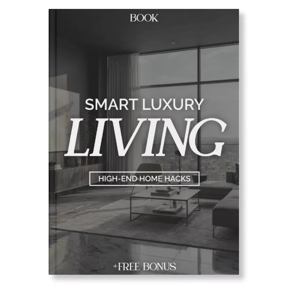 Smart Luxury Living: High-End Home Hacks | Modern Interior Design eBook | Digital Download for Affordable Luxury Homes | Home Décor Guide for What to Do When You Want High End Look