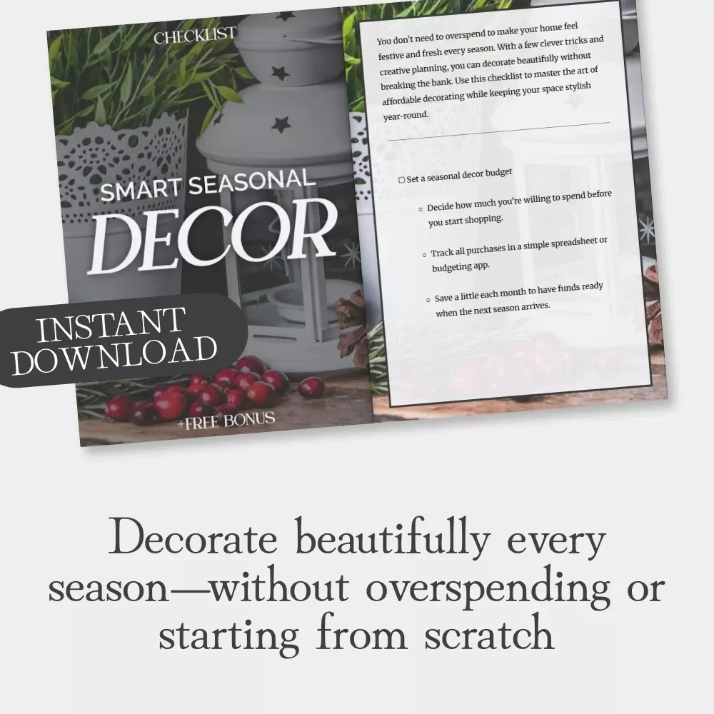 Smart Seasonal Decor Checklist | Budget-Friendly Home Styling Guide | Digital Download for How to Spend Less on Seasonal Decor
