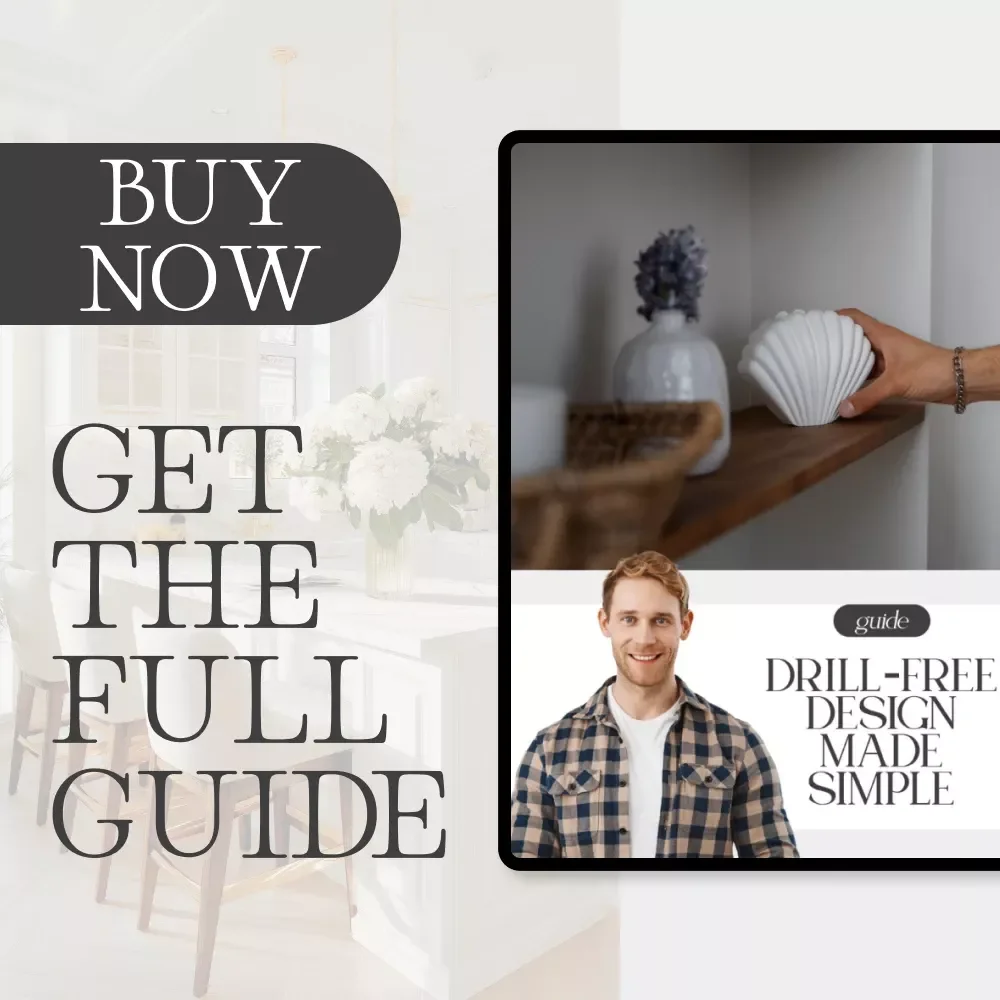 Drill-Free Design Made Simple: The Ultimate Guide on How to Decorate Without Drilling for Damage-Free, Stylish Spaces