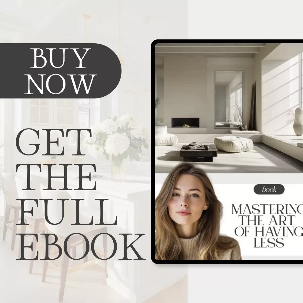 Mastering the Art of Having Less | Minimalist Decluttering eBook | Digital Guide to Simplify Your Space & Mind | What to Do When You Have Too Much Stuff