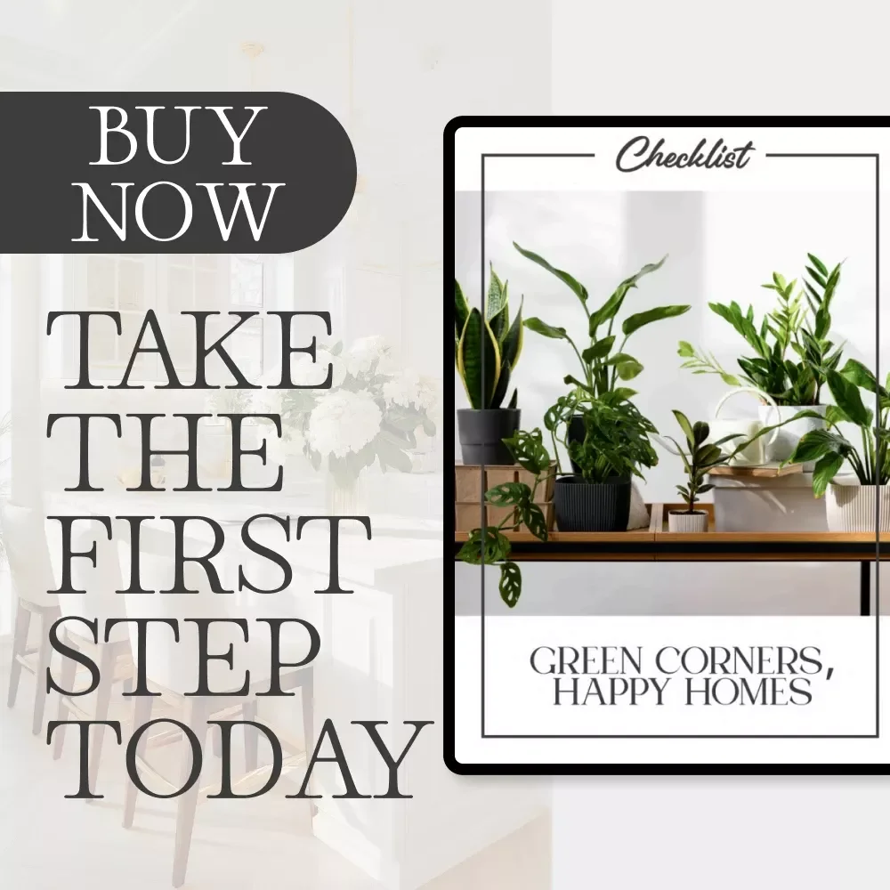 Green Corners, Happy Homes – Printable Home Décor Checklist | How to Decorate with Plants for Modern, Boho & Minimalist Interiors | Digital Download eBook for Plant Styling & Interior Harmony