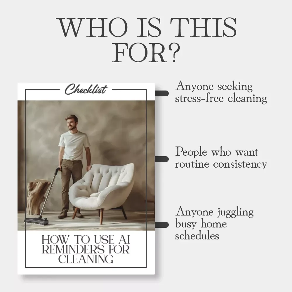 How to Use AI Reminders for Cleaning | Smart Checklist for Effortless Home Organization