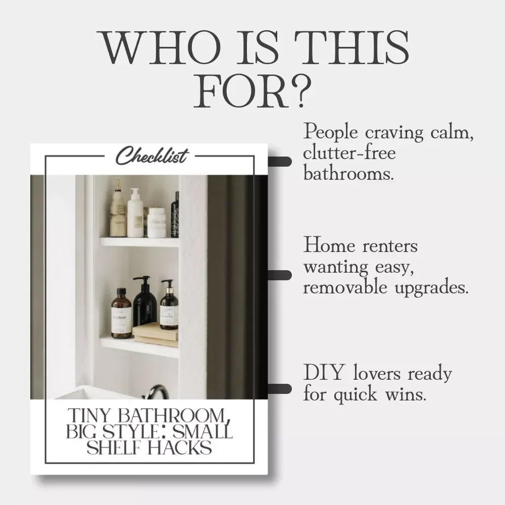 Tiny Bathroom, Big Style: Small Shelf Hacks Checklist | Smart Tips for Small Bathroom Shelves | Printable Home Decor Storage Guide