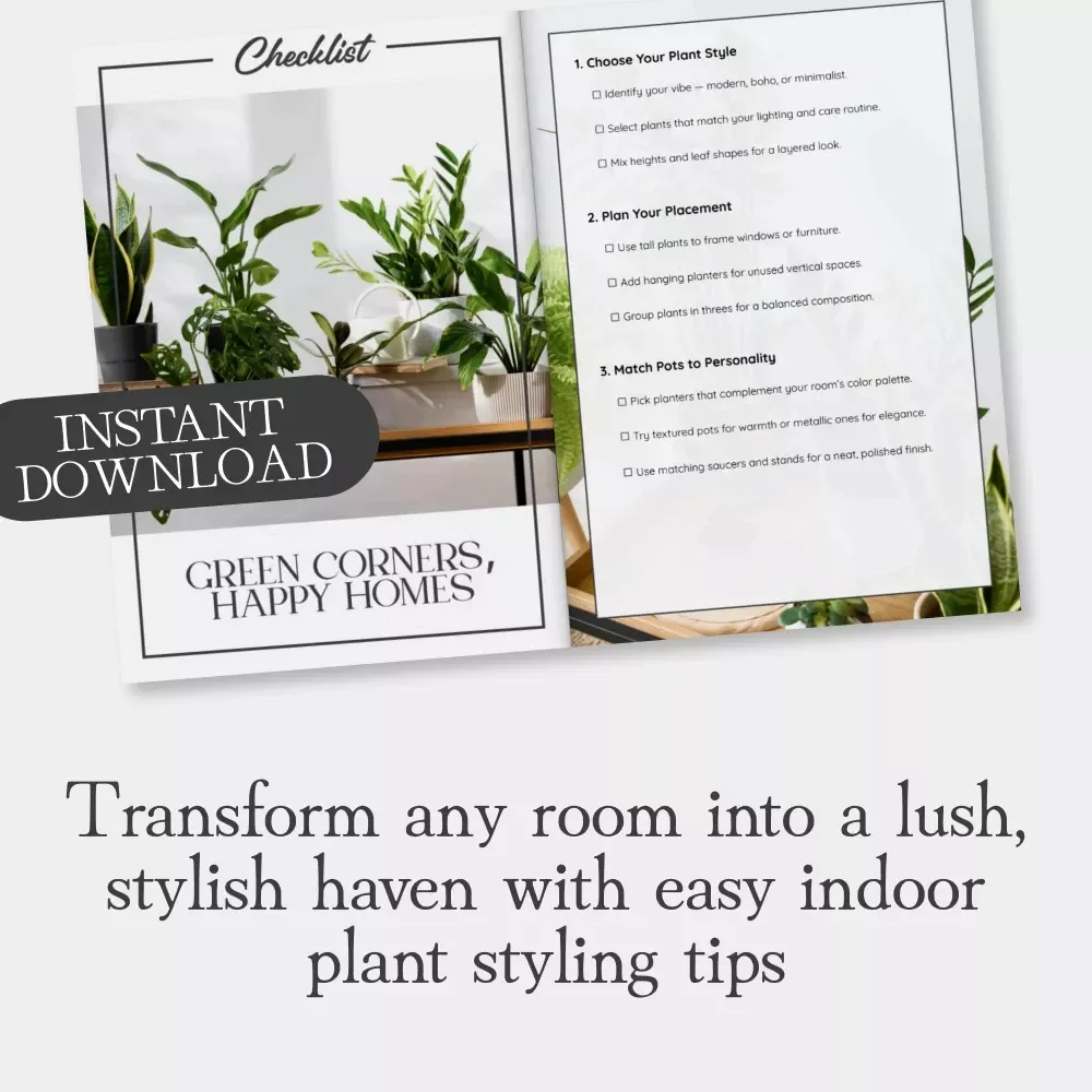 Green Corners, Happy Homes – Printable Home Décor Checklist | How to Decorate with Plants for Modern, Boho & Minimalist Interiors | Digital Download eBook for Plant Styling & Interior Harmony
