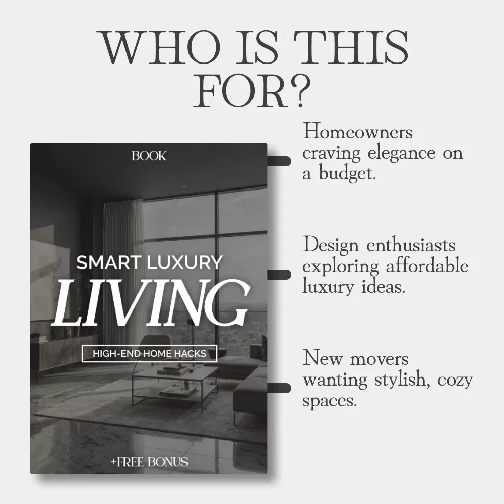 Smart Luxury Living: High-End Home Hacks | Modern Interior Design eBook | Digital Download for Affordable Luxury Homes | Home Décor Guide for What to Do When You Want High End Look