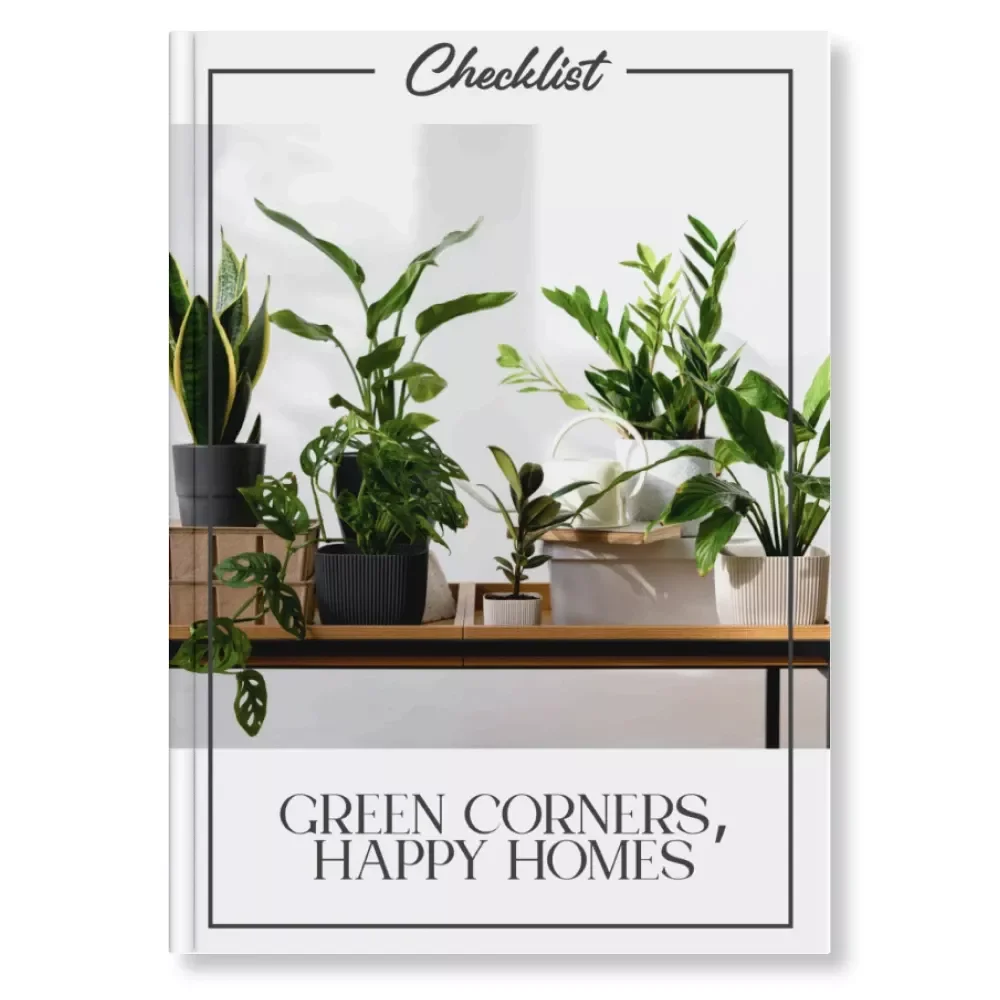 Green Corners, Happy Homes – Printable Home Décor Checklist | How to Decorate with Plants for Modern, Boho & Minimalist Interiors | Digital Download eBook for Plant Styling & Interior Harmony