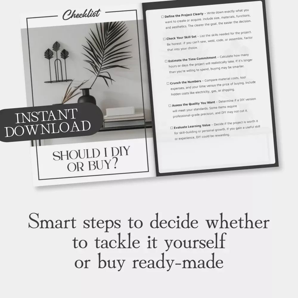 Should I DIY or Buy – Printable Checklist for Smart Decision-Making | How to Choose When to DIY or Buy | Digital Download Guide for Makers, Homeowners & Creators