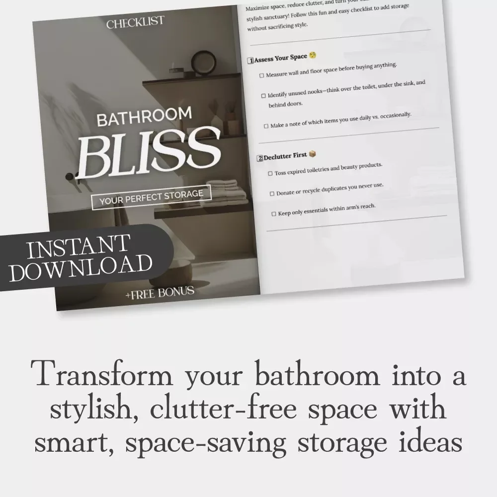 Bathroom Bliss: Your Perfect Storage Checklist | Digital Download | How to Add Bathroom Storage Ideas for a Stylish, Clutter-Free Space