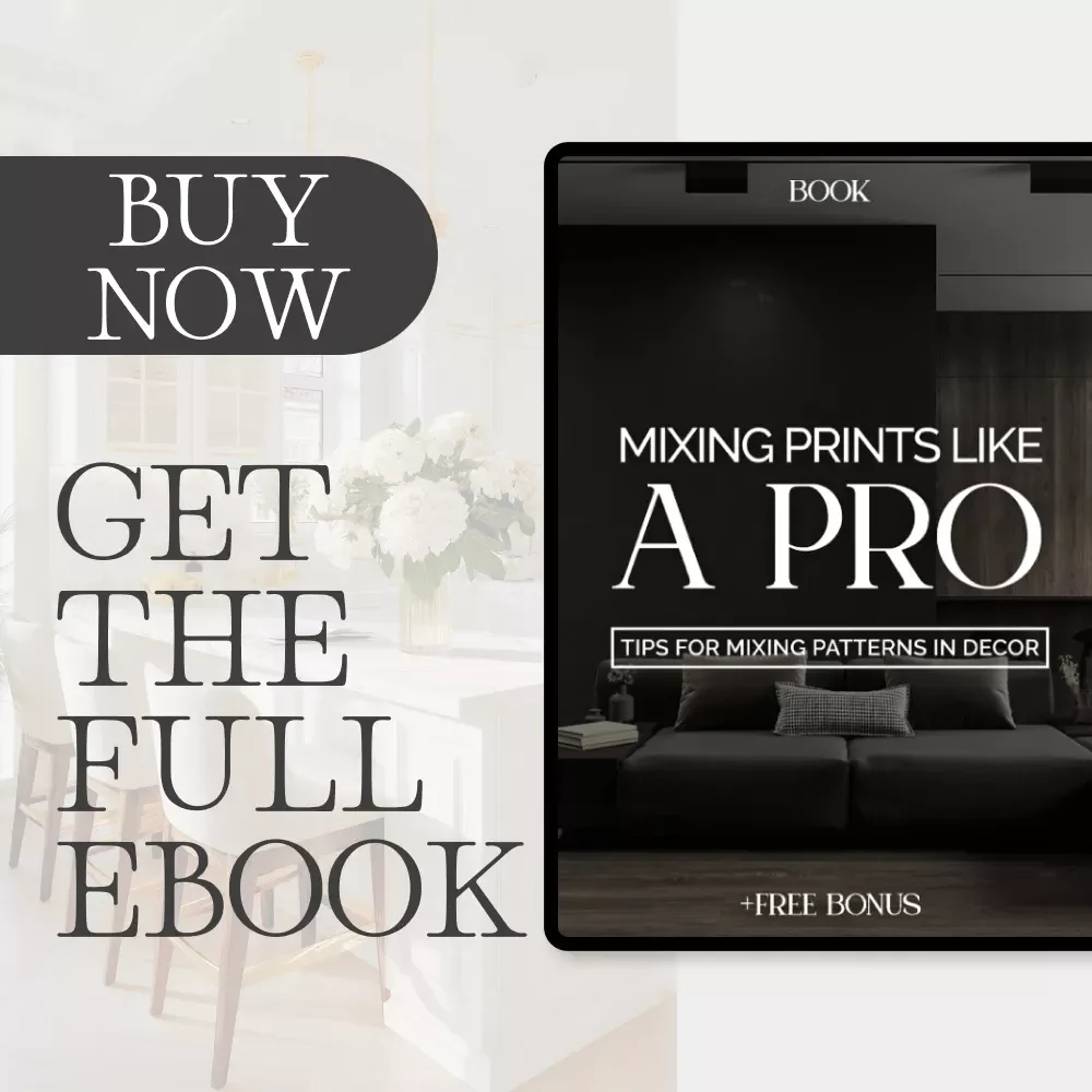 Mixing Prints Like a Pro | Home Decor eBook | Interior Design Guide with Expert Tips for Mixing Patterns in Decor | Learn How to Layer Prints with Confidence