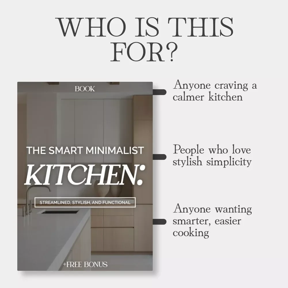 The Smart Minimalist Kitchen: Streamlined, Stylish, and Functional | Modern eBook Guide for How to Plan a Minimal Yet Functional Kitchen, Declutter & Design a Calm Cooking Space