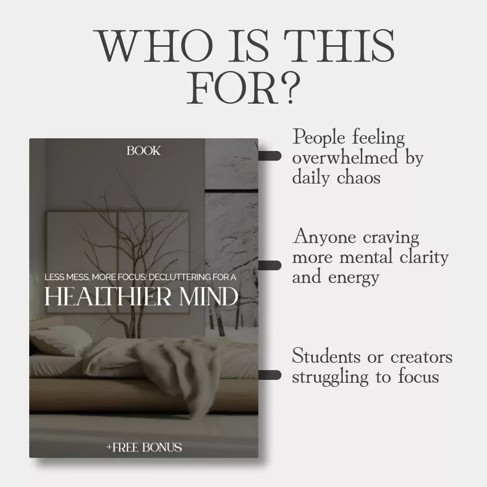 Less Mess, More Focus: Decluttering for a Healthier Mind | eBook on Why Decluttering Helps Mental Health | Digital Download Guide for Stress Relief, Focus & Productivity