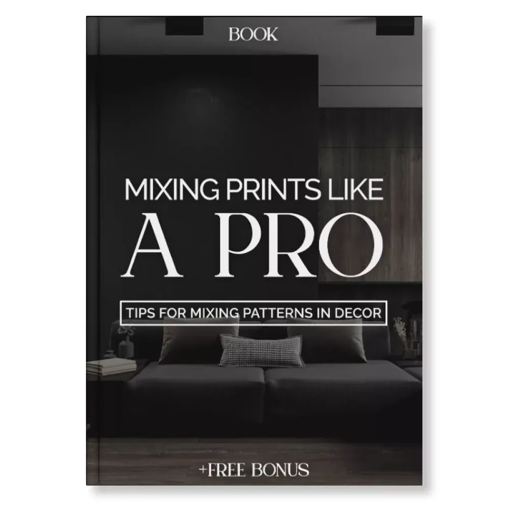 Mixing Prints Like a Pro | Home Decor eBook | Interior Design Guide with Expert Tips for Mixing Patterns in Decor | Learn How to Layer Prints with Confidence