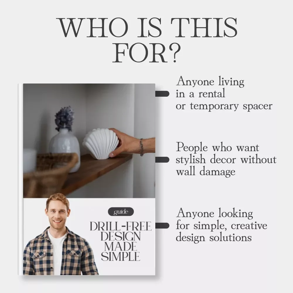 Drill-Free Design Made Simple: The Ultimate Guide on How to Decorate Without Drilling for Damage-Free, Stylish Spaces