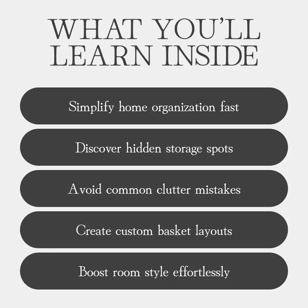 Basket Magic | Ultimate Guide on How to Use Baskets for Hidden Storage | Home Organization & Stylish Decluttering eBook