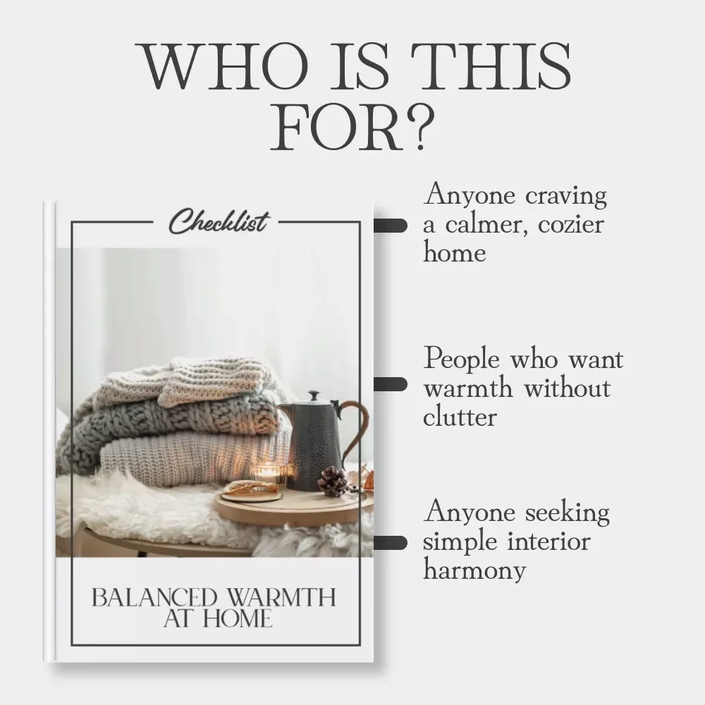 Balanced Warmth at Home – Printable Checklist for Tips for Balancing Minimal and Cozy Spaces | Digital Download Home Styling Guide