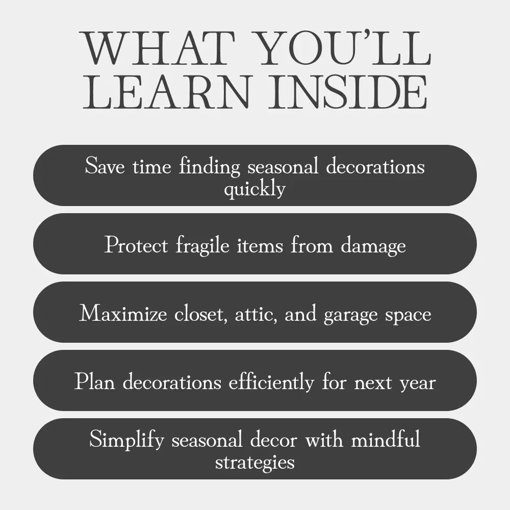 Mastering the Art of Seasonal Decoration Storage – Ultimate Guide, eBook, and Checklist for Organized Holiday, Seasonal, and Home Decor Storage
