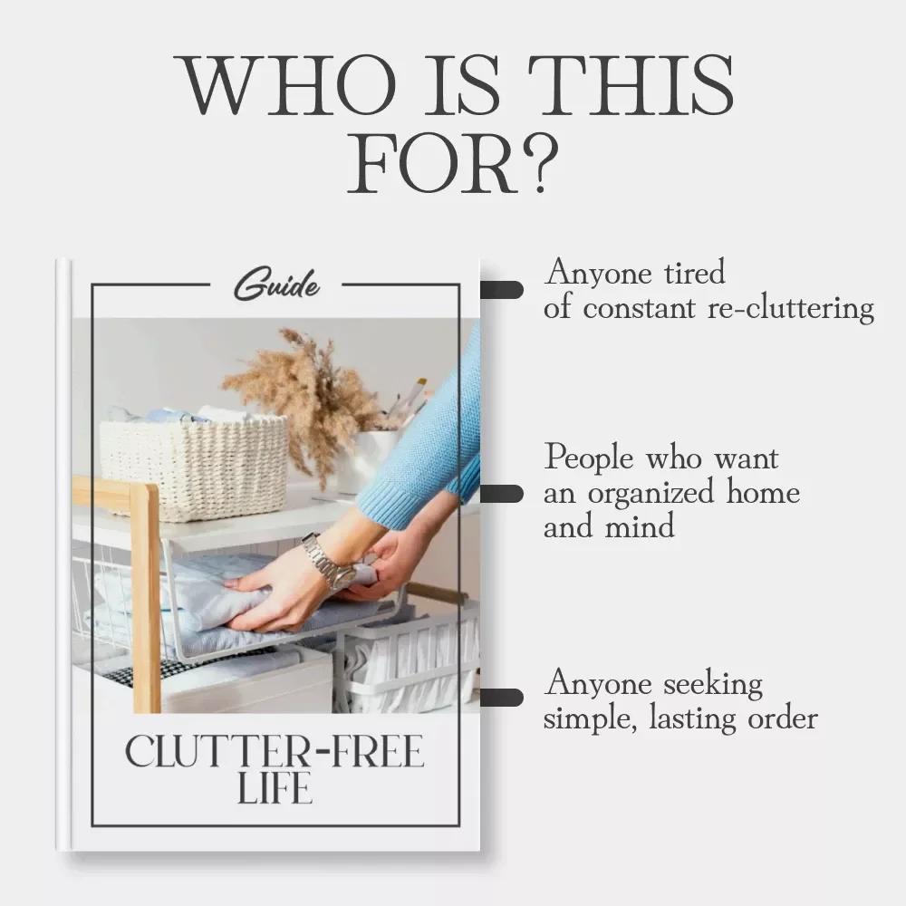 Clutter-Free Life | Digital Decluttering Guide for a Calm Home & Mind | How to Avoid Re-Cluttering with Smart Habits, Storage Hacks & AI Prompts