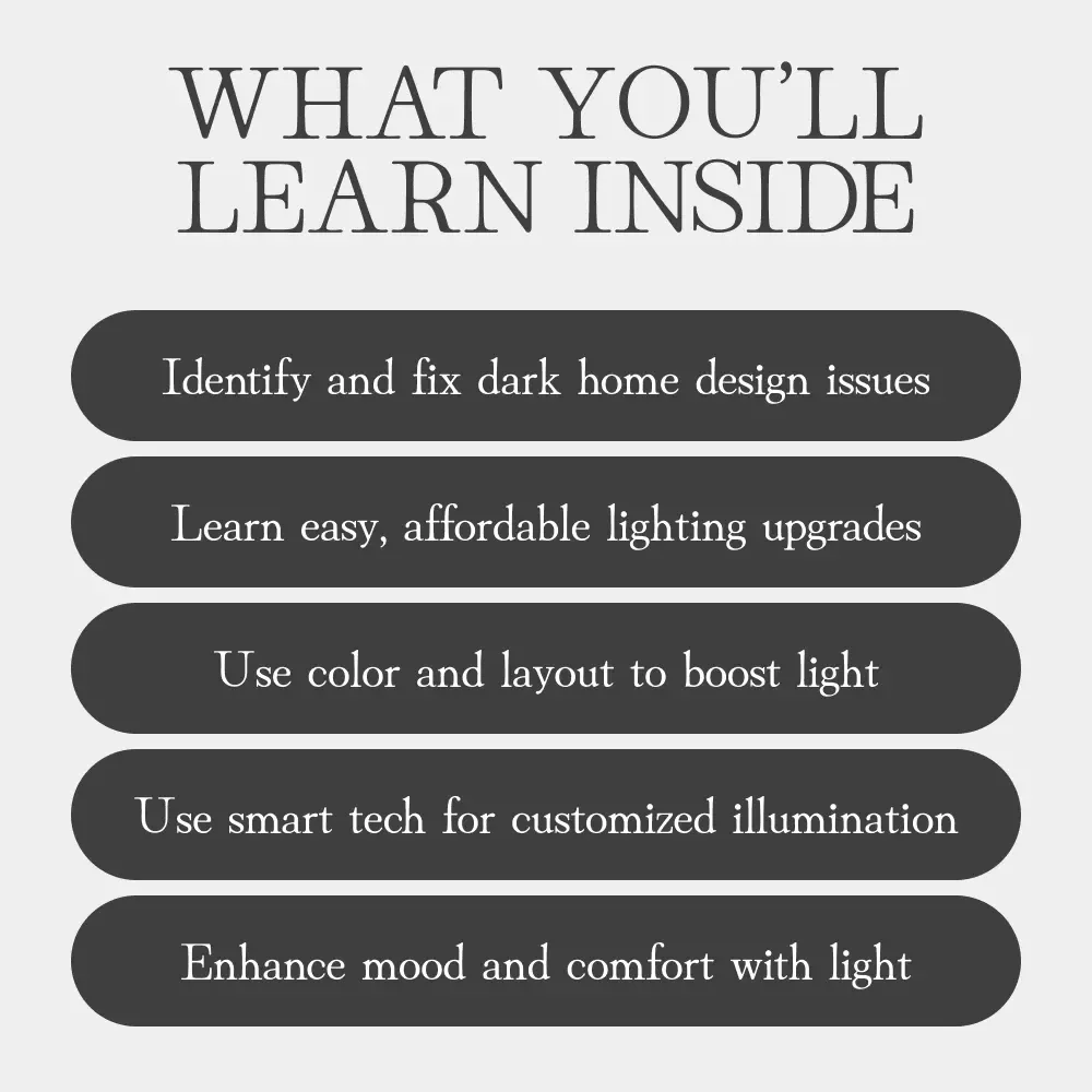 A Homeowner’s Guide to Lifting the Darkness in Your House | Digital Guide for What to Do When Your House Feels Dark | Brighten Your Space with Natural Light, Smart Design & AI Tips