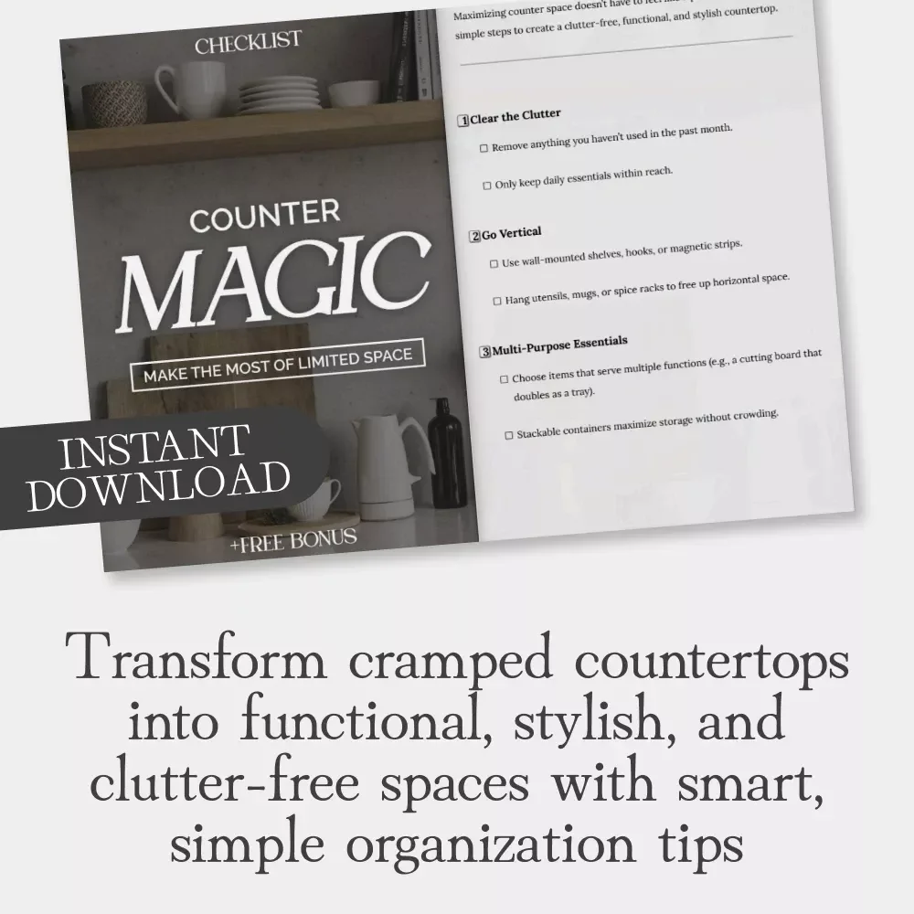 Counter Magic: Make the Most of Limited Space | Printable Home Organization Checklist for Small Kitchens & Apartments | Digital Download for What to Do with Limited Counter Space