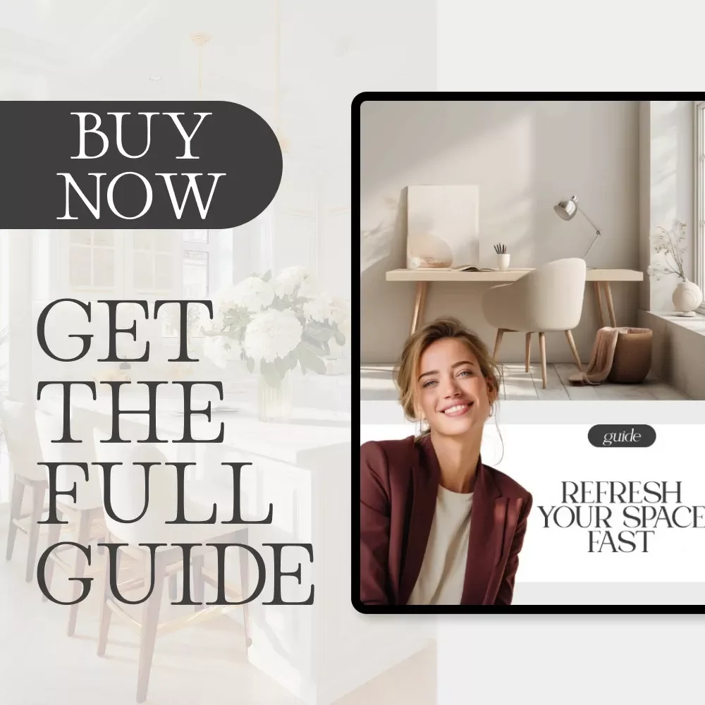 Refresh Your Space Fast | Home Decor Guide for Instant Makeovers | Digital Download for What to Do When Your Decor Feels Boring