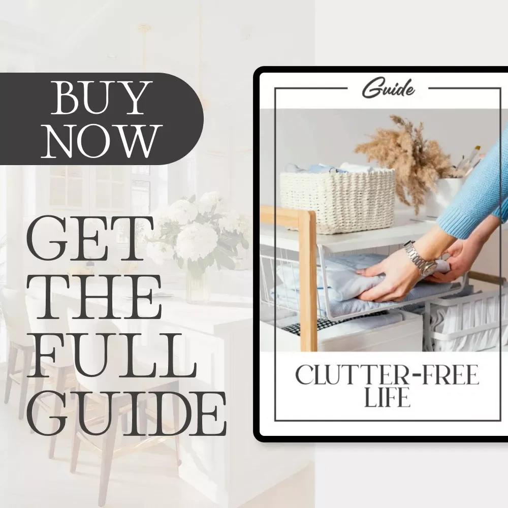 Clutter-Free Life | Digital Decluttering Guide for a Calm Home & Mind | How to Avoid Re-Cluttering with Smart Habits, Storage Hacks & AI Prompts