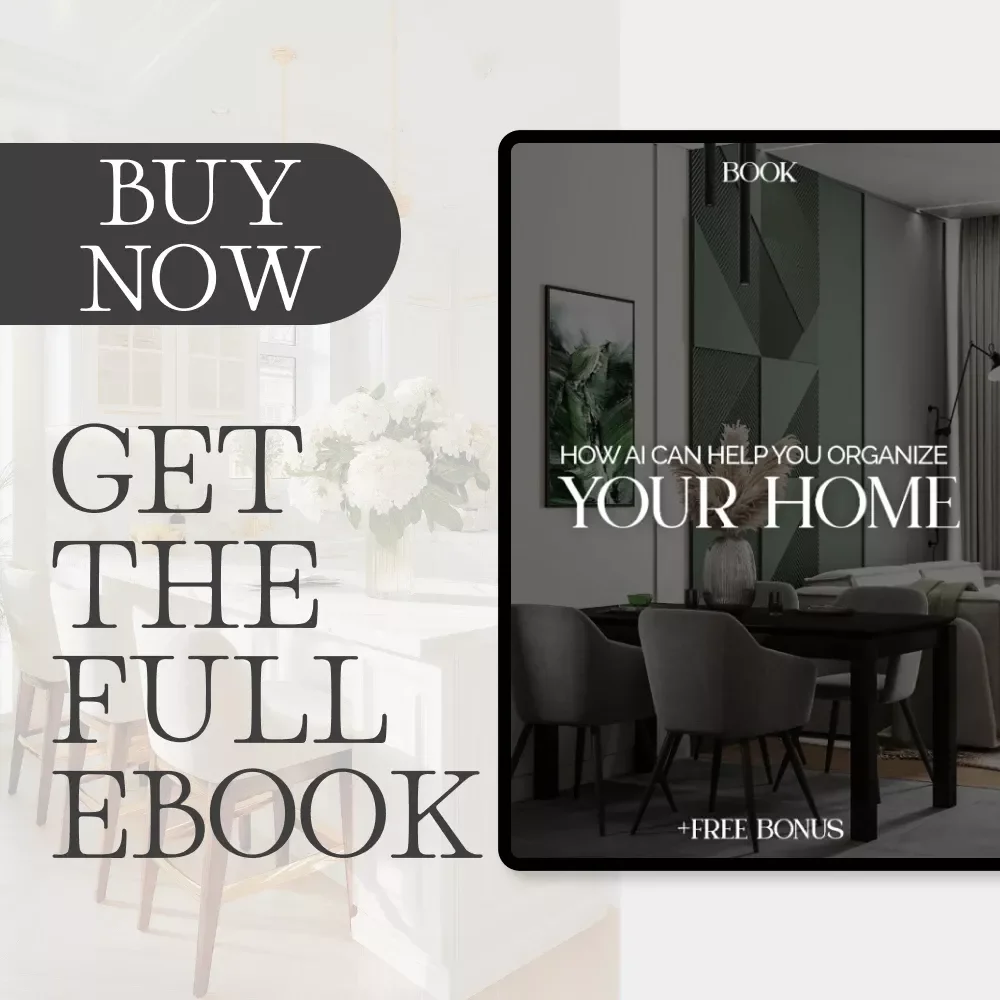 How AI Can Help You Organize Your Home – The Ultimate Guide on How to Use AI to Organize Home Tasks for Effortless Daily Management