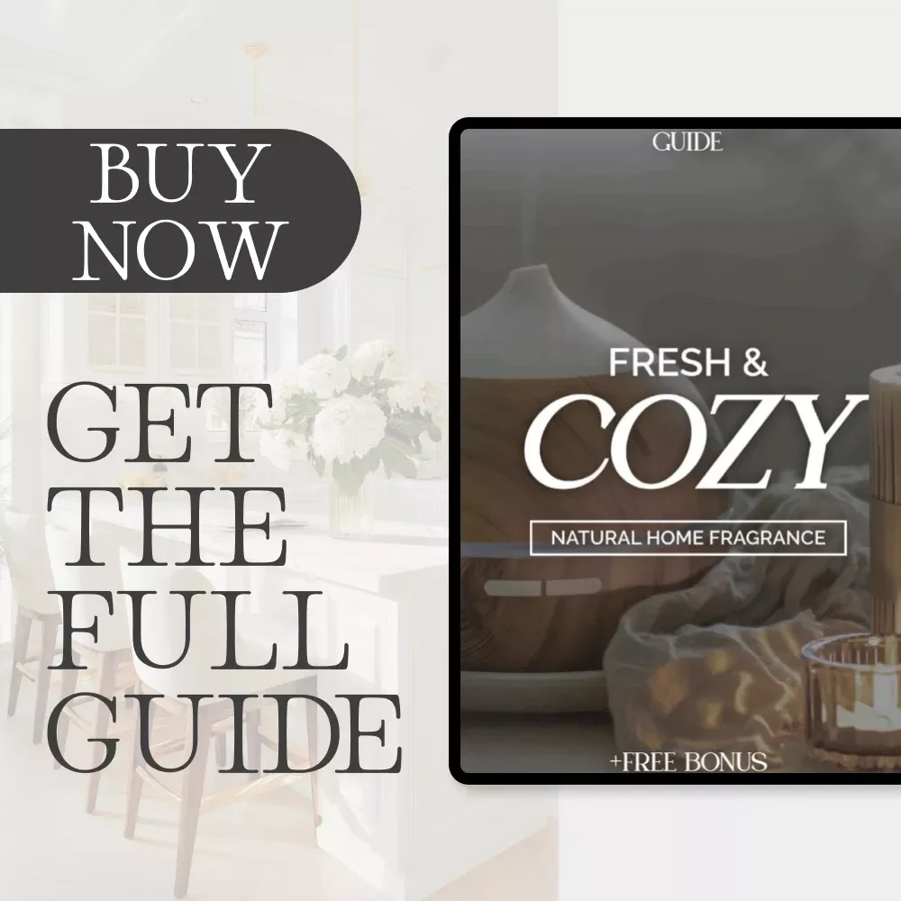 Fresh & Cozy: Natural Home Fragrance | DIY Home Scent Guide | Learn how to make your home smell good naturally | Eco-Friendly eBook for Every Room