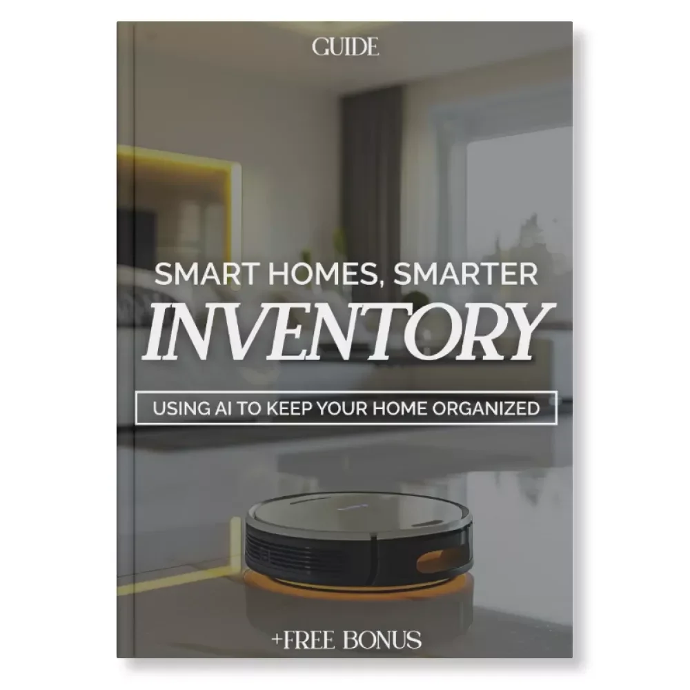 Smart Homes, Smarter Inventory: Using AI to Keep Your Home Organized | How to Use AI to Manage Home Inventory Guide for Effortless Organization