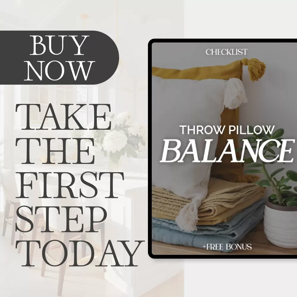 Throw Pillow Balance | Printable Home Décor Checklist | What to Do When You Have Too Many Throw Pillows | Declutter, Style & Simplify Your Living Space