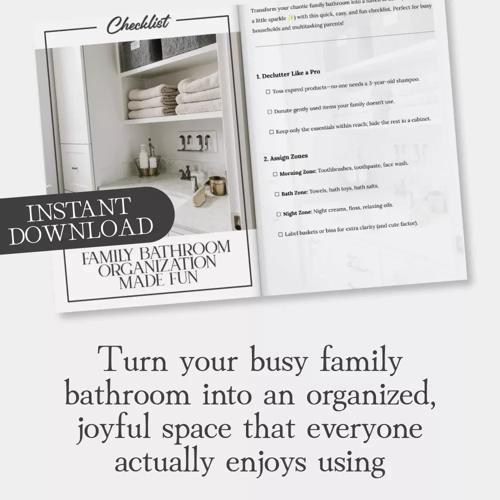 Family Bathroom Organization Made Fun | Printable Checklist for Busy Families | Easy Tips for Family Bathroom Organization | Declutter, Organize & Enjoy a Stress-Free Space