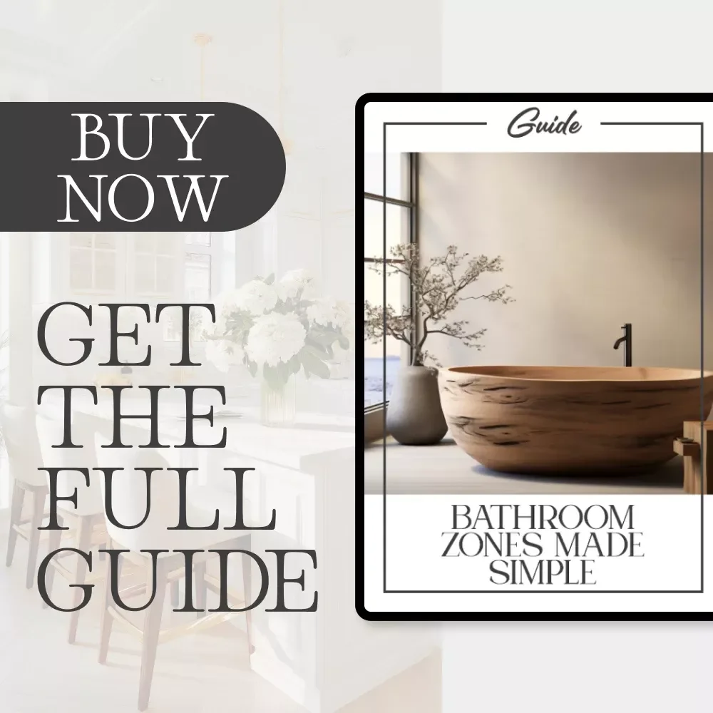 Bathroom Zones Made Simple | How to Create Bathroom Zones Guide for Functional & Stylish Spaces | Digital Download Home Design eBook