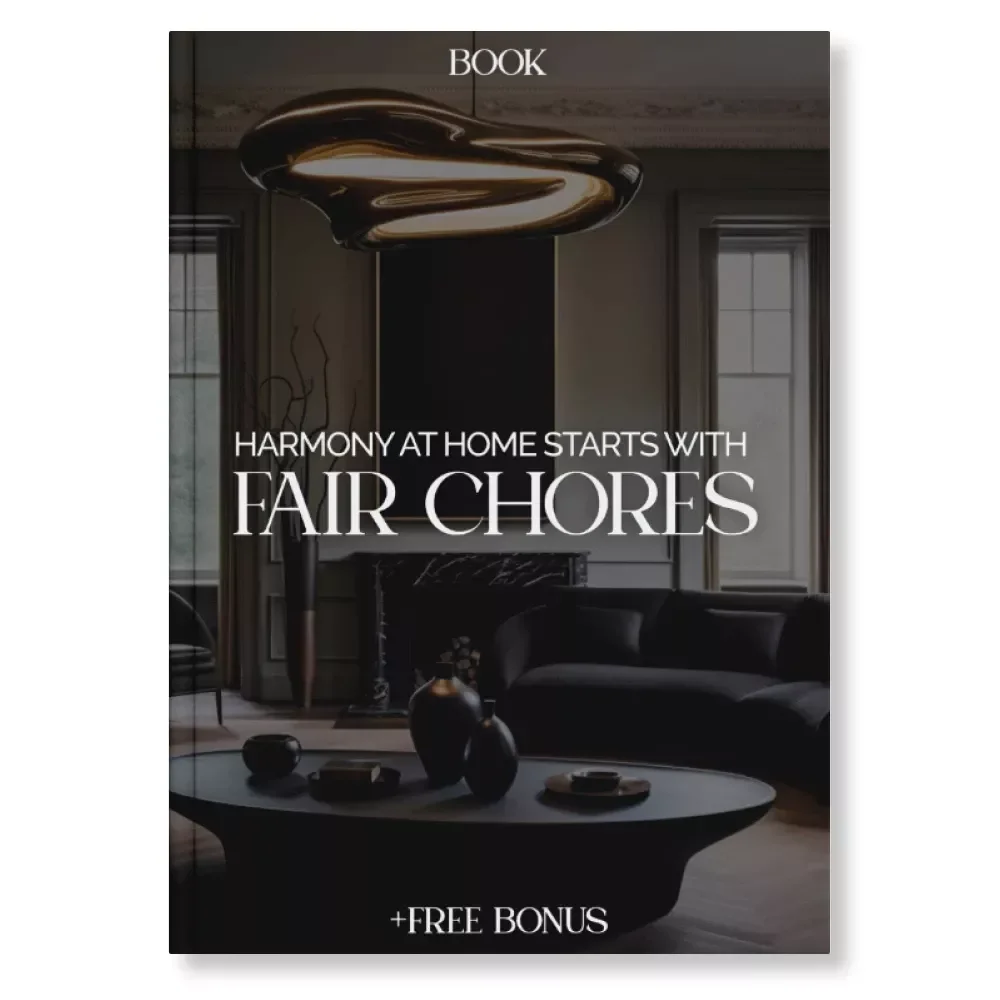 Harmony at Home Starts with Fair Chores | The Best Way to Share Chores at Home | Digital eBook for Families & Couples