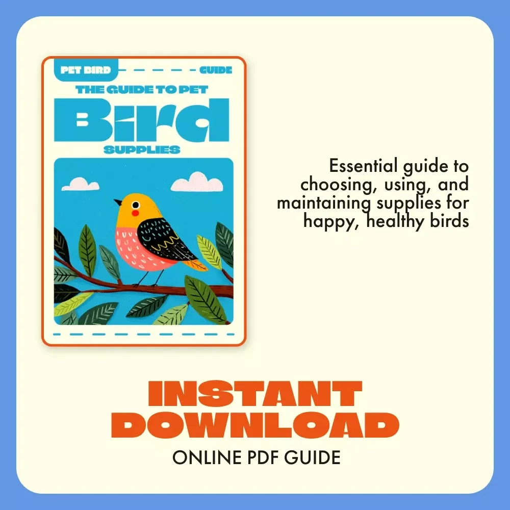 The Guide to Pet Bird Supplies | Ultimate pet bird supply list | Digital Download for Bird Owners, Parrot Parents & Pet Lovers