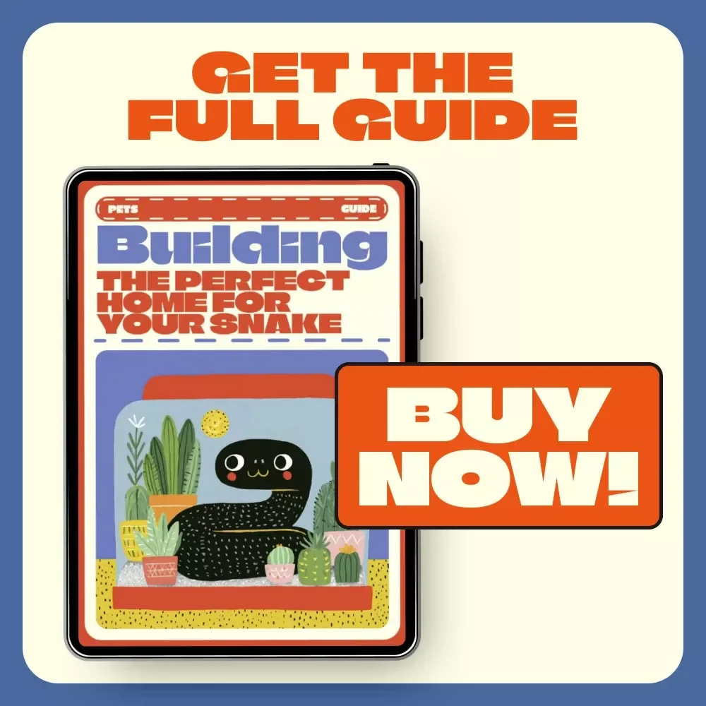 Building the Perfect Home for Your Snake | Ultimate Guide for Snake Habitat Setup, Enclosure Design, and Care Tips | Digital Download PDF