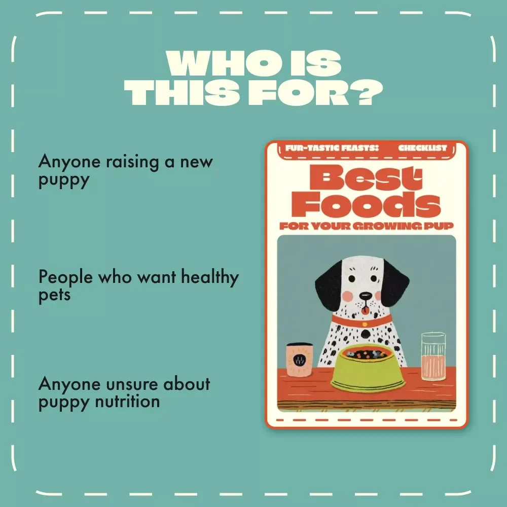 Fur-tastic Feasts: Best Foods for Your Growing Pup | Puppy Nutrition Checklist | Digital Download Guide for Pet Parents