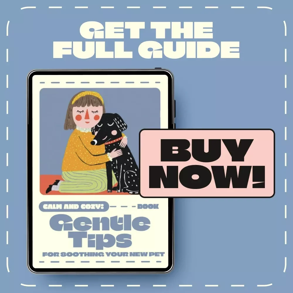 Calm and Cozy: Gentle Tips for Soothing Your New Pet | Pet Care eBook, Puppy & Kitten Guide, Pet Anxiety Relief, New Pet Owner Digital Download
