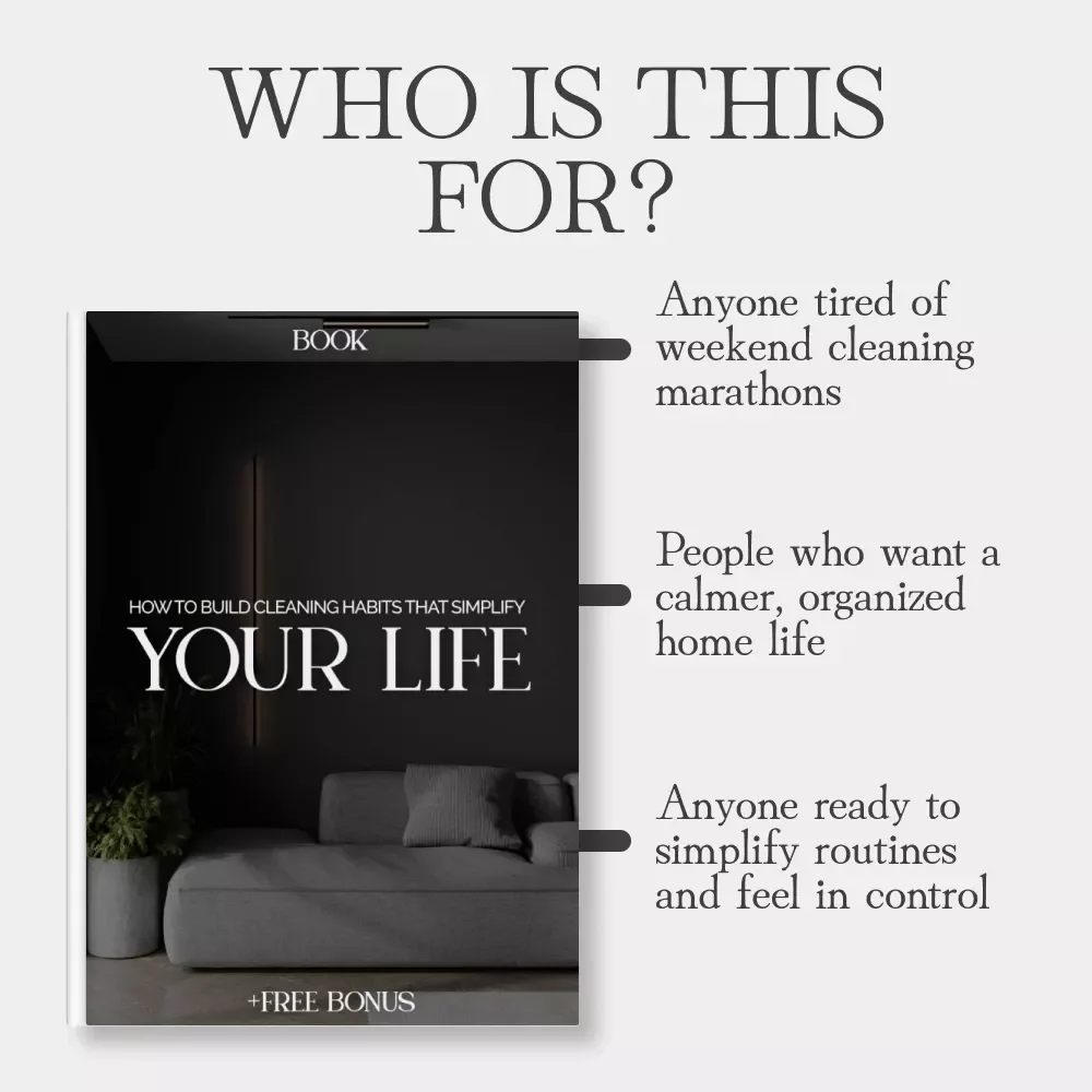 How to Build Cleaning Habits That Simplify Your Life | Digital Cleaning Routine Guide, eBook, and Weekly Cleaning Checklist for a Clutter-Free Home