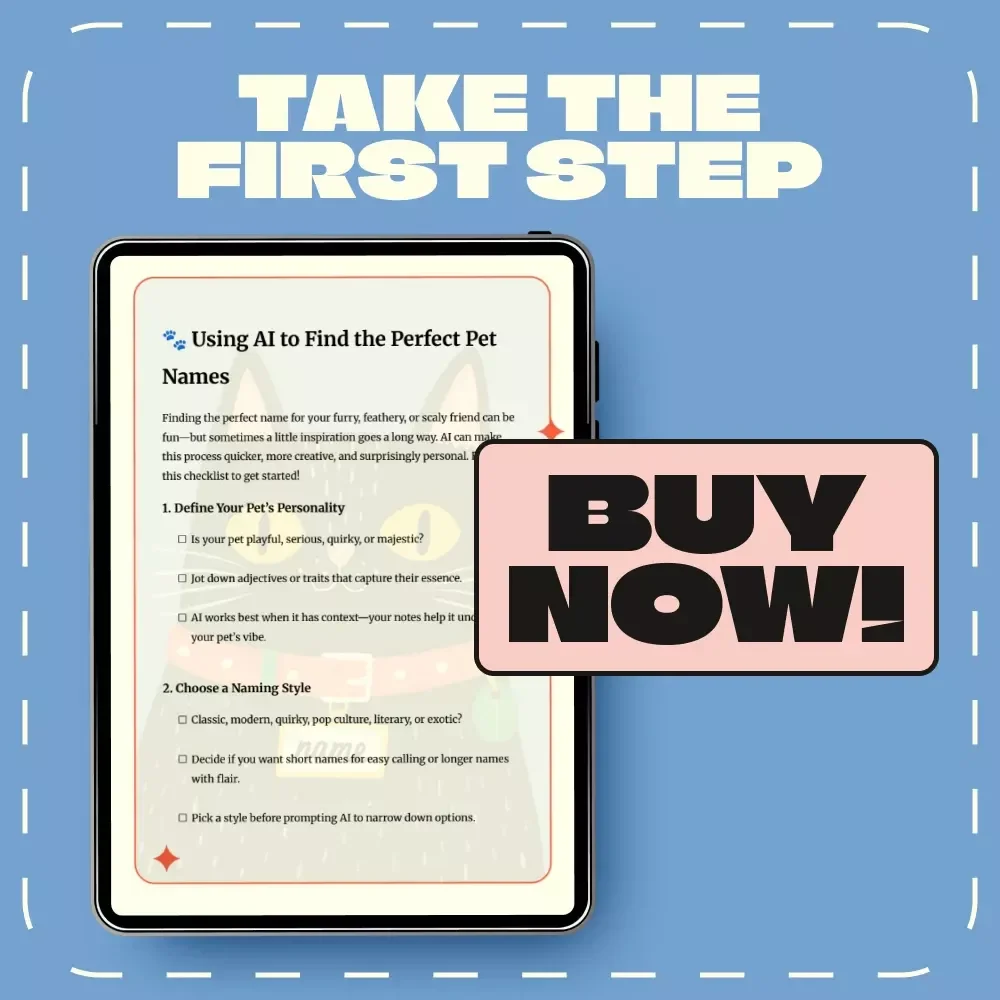 Using AI to Find the Perfect Pet Names | Printable Digital Checklist for Creative Pet Owners | AI Naming Guide for Dogs, Cats & More