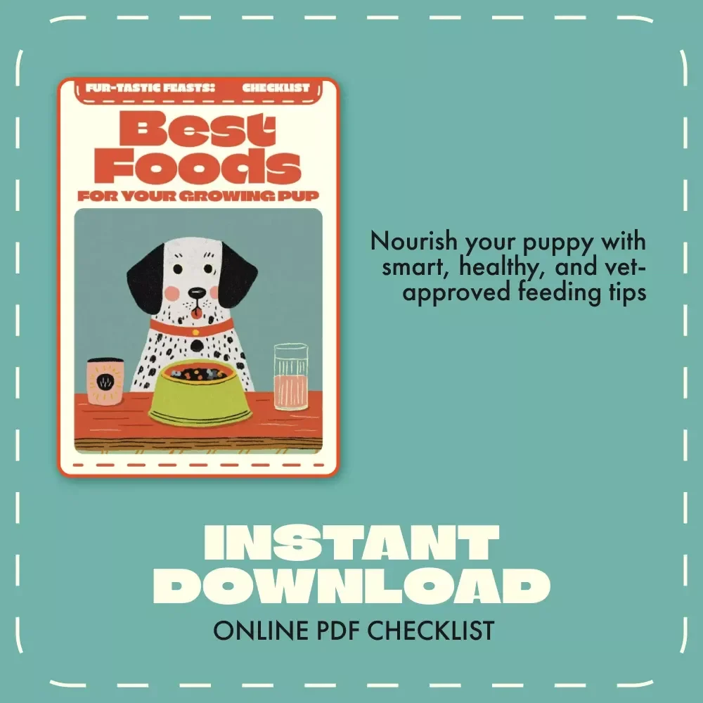 Fur-tastic Feasts: Best Foods for Your Growing Pup | Puppy Nutrition Checklist | Digital Download Guide for Pet Parents