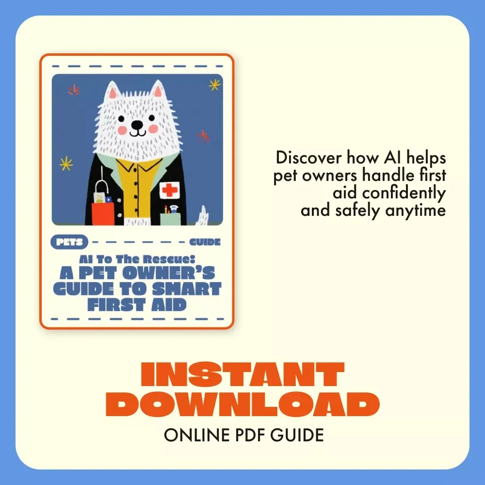 AI to the Rescue: A Pet Owner’s Guide to Smart First Aid | Digital Guide for Pet Lovers | Learn how to use ai for pet first aid at Home | Printable eBook for Dog & Cat Owners