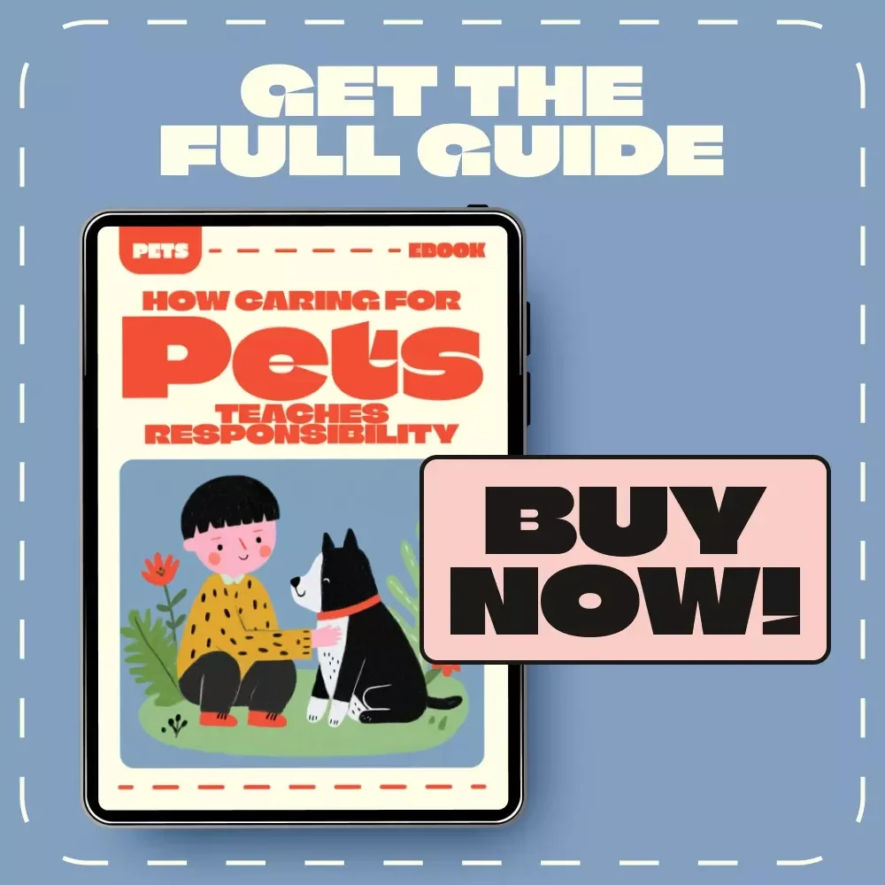 How Caring for Pets Teaches Responsibility | eBook Guide for Families & Educators | Teaching Responsibility with Pets