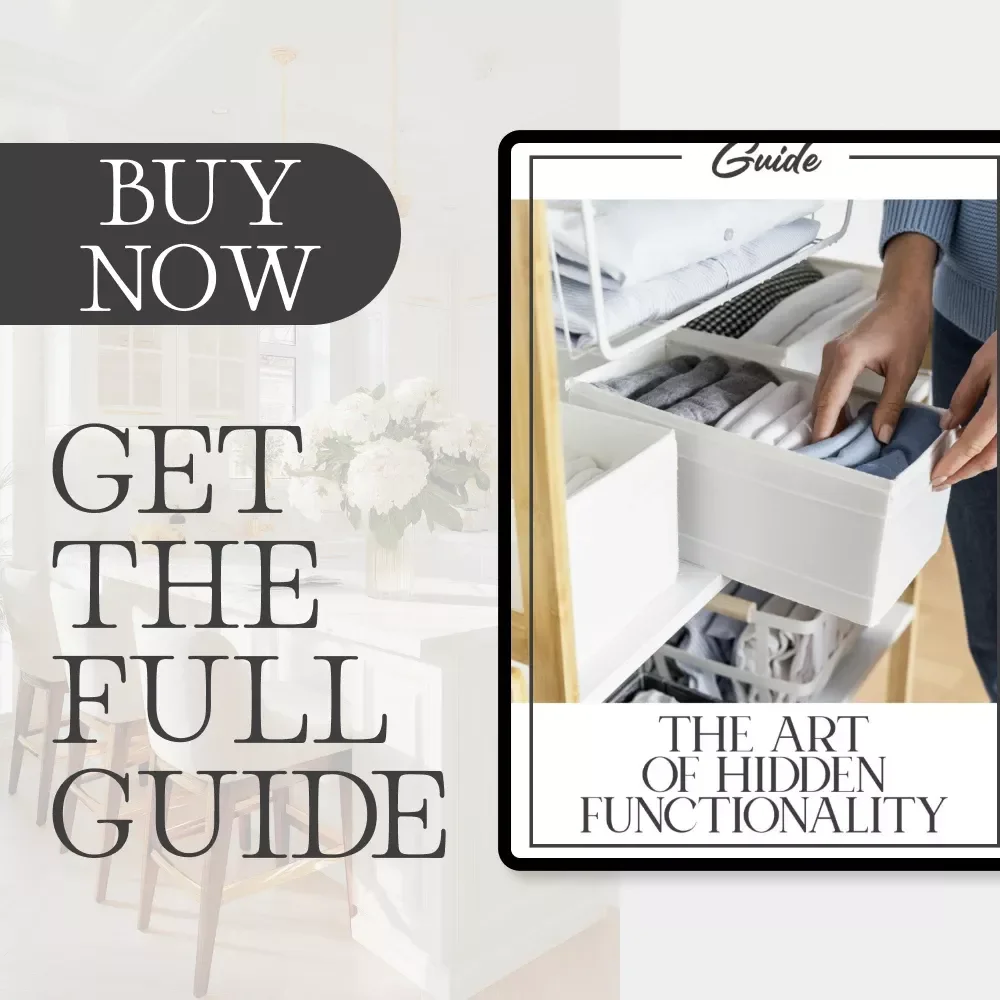 The Art of Hidden Functionality | Modern Home Design Guide for Creative Storage Solutions | Learn How to Build Storage into Decor