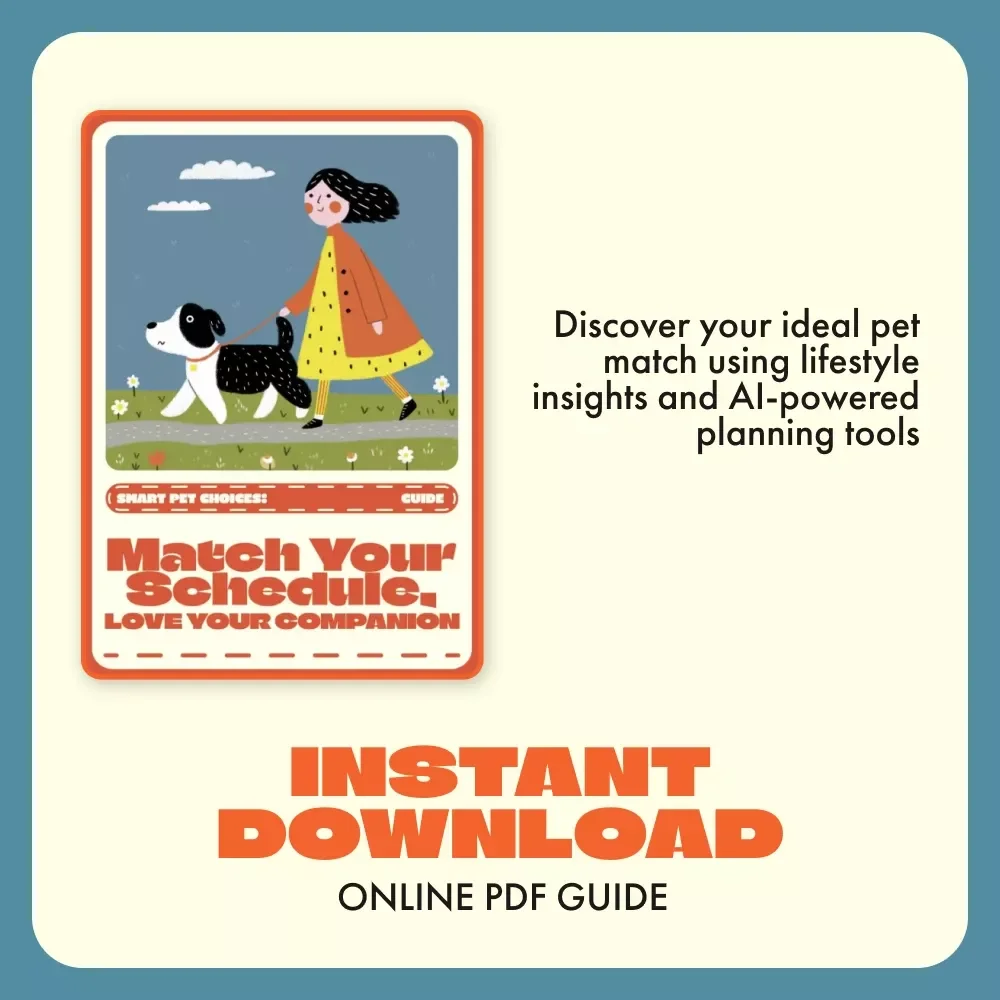 Smart Pet Choices: Match Your Schedule, Love Your Companion | Pet Owner Guide, AI Pet Matching eBook, Lifestyle-Based Pet Selection, Digital Download