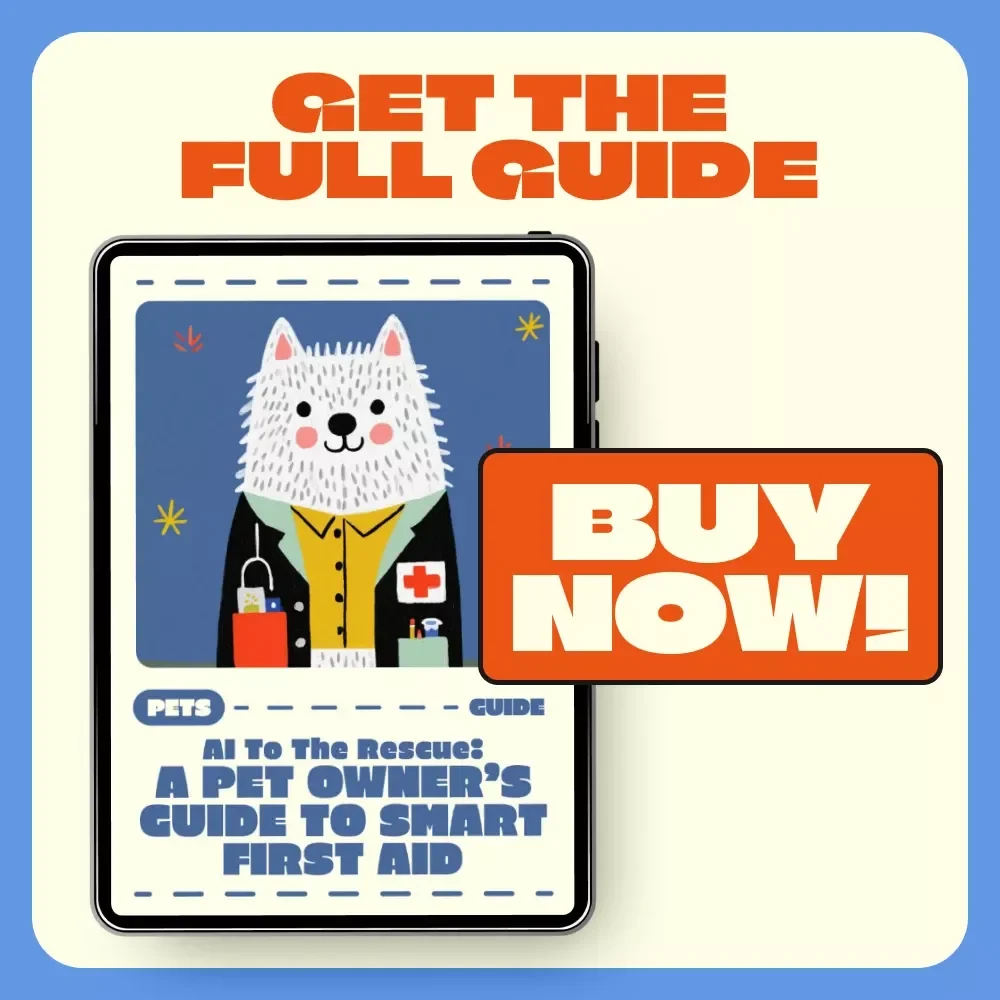 AI to the Rescue: A Pet Owner’s Guide to Smart First Aid | Digital Guide for Pet Lovers | Learn how to use ai for pet first aid at Home | Printable eBook for Dog & Cat Owners