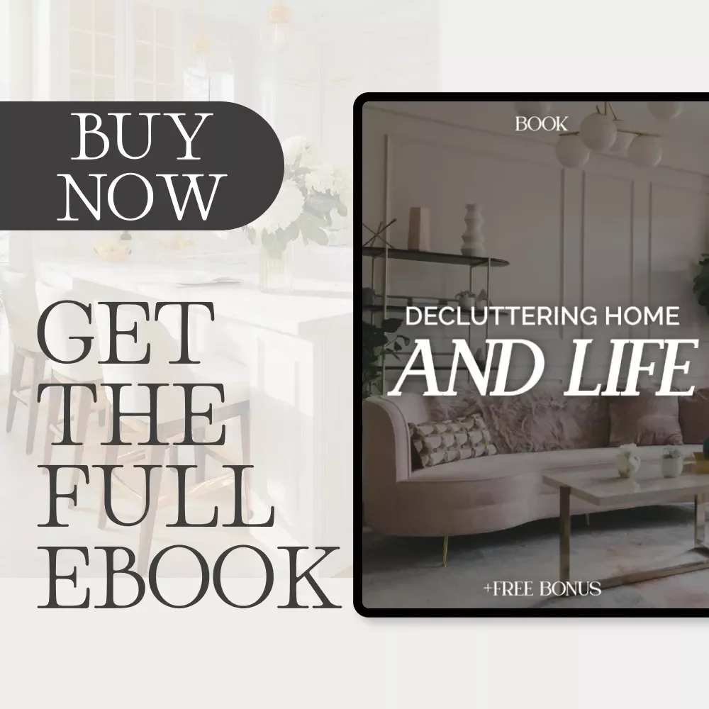 Decluttering Home and Life | How to Start Decluttering | Digital Ebook for Organizing Your Home and Mind | Minimalist Living Guide | Room-by-Room Declutter Planner