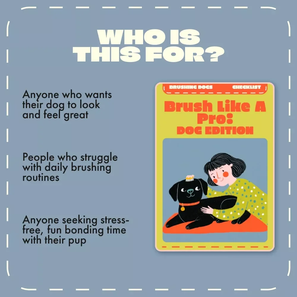 Brush Like a Pro: Dog Edition | Printable Dog Brushing Checklist for Healthy Coats & Easy Grooming | Brushing Dogs Frequency and Tips Guide