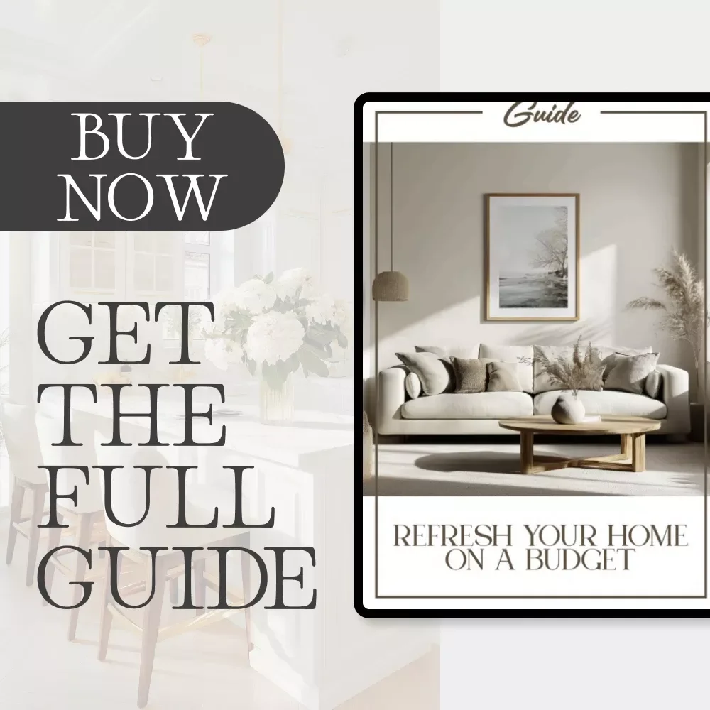 Refresh Your Home on a Budget | Printable Guide to Affordable Home Makeovers | How to Refresh Your Home Without Spending Much | DIY Home Décor & AI-Powered Inspiration